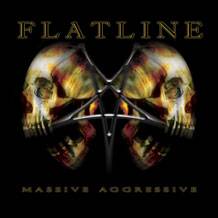 Flatline (USA-1) : Massive Aggressive